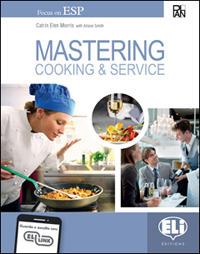 Mastering. Cooking. Per gli Ist. professionali. Con e-book. Con espansione online - Alison Smith, Catrin Elen Morris - Libro ELI 2019 | Libraccio.it