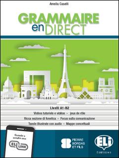 Grammaire en direct. Con e-book. Con espansione online - Amelia Caselli - Libro ELI 2020 | Libraccio.it