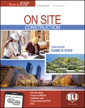 On site. Construction. tecnologici indirizzo costruzioni, ambiente e territorio. Con e-book. Con espansione online