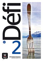 Defi. Livre de l'eleve. Con e-book. Con espansione online. Con File audio per il download. Vol. 2