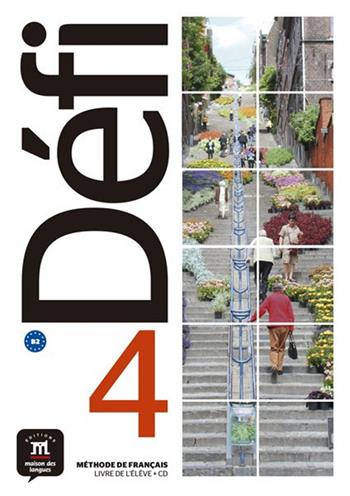 Defi. Livre de l'eleve. Per le Scuole superiori. Vol. 4  - Libro Maison Des Langues Editions 2021 | Libraccio.it
