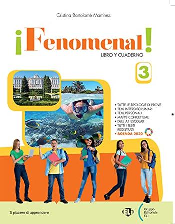 Fenomenal! Eserciziario. Con e-book. Con espansione online. Vol. 3 - Cristina Bartolomé Martinez, Emanuela Maria Rullo, Maria Emilia Uras - Libro ELI 2021 | Libraccio.it