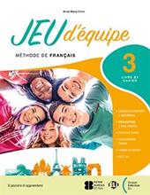 Jeu d'equipe. Avec Livre et Cahier. Con e-book. Con espansione online. Vol. 3