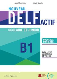 Nouveau DELF actif scolaire et junior. B2. Con e-book. Con espansione online - Anna Maria Crimi, Stéphanie Grindatto, Raffaele Romano - Libro ELI 2023 | Libraccio.it