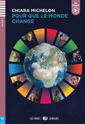 Pour que le monde change. B1. Per le Scuole superiori. Con e-book. Con espansione online