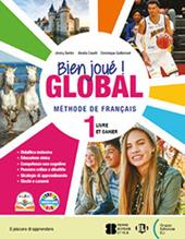 Bien joué! global. Livre et cahier. Avec Mini-dictionnaire illustré, Gramm'en plus et Révisions pour tous. Con e-book. Con espansione online. Vol. 1