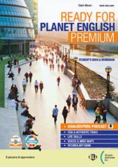 Ready for planet English. Premium. With Grammar & Exams. Con e-book