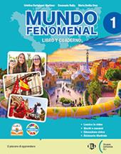 Mundo fenomenal. Libro y Cuaderno. Con Gramática y Cuaderno para tod@s. Con e-book. Con espansione online. Vol. 1