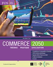 Commerce 2050. Per gli Ist. tecnici e professionali. Con e-book. Con espansione online