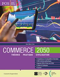 Commerce 2050. Per gli Ist. tecnici e professionali. - Anna Maria Crimi - Libro ELI 2024 | Libraccio.it