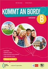 Kommt an Bord! Corso di lingua tedesca. Kursbuch. Per la Scuola media. Con e-book. Con espansione online. Vol. B