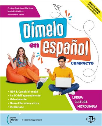 Dimelo en español. Compacto. Gramática. Con contenuti digitali integrativi. Con e-book - Cristina Bartolomé, Maria Emilia Uras, Miriam Sastre - Libro ELI 2025 | Libraccio.it