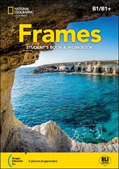 Frames. B1-B1+. Student's book and workbook.With Build up to B1, Frames of culture. Per le Scuole superiori. Con e-book. Con espansione online. Vol. 2