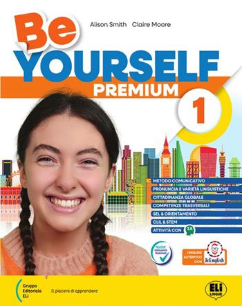 Be yourself Premium. Per la Scuola media. Vol. 3 - Alison Smith, Riccardo Chiappini, Claire L. Moore - Libro ELI 2026 | Libraccio.it