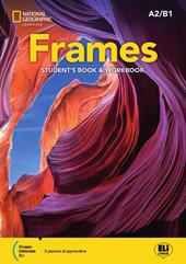 Frames. A2-B1. Student's book and workbook Essential. With ESP Farming. Per le Scuole superiori. Con e-book. Con espansione online