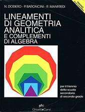 Lineamenti di geometria analitica e complementi di algebra.