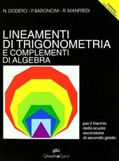 Lineamenti di trigonometria e complementi di algebra.