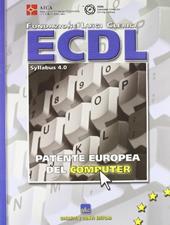 ECDL. Patente europea del computer. Con CD-ROM