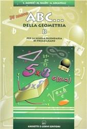 Il nuovo ABC della geometria B. Con solidi geometrici. Per la Scuola media. Vol. 2