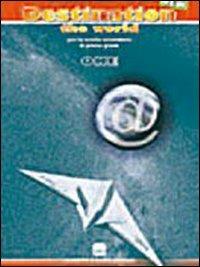 New Destination the world. Per la Scuola media. Con CD Audio. Con CD-ROM. Vol. 2 - Raffaella Caravaggi, Luisella Maroni, M. Angela Pozzi - Libro Ghisetti e Corvi 2005 | Libraccio.it