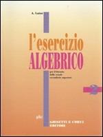 L' esercizio algebrico. Vol. 2 - Antonia Latini - Libro Ghisetti e Corvi 2005 | Libraccio.it