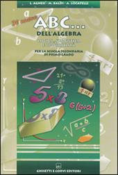 Il nuovo ABC dell'algebra. Per la Scuola media. Con CD-ROM