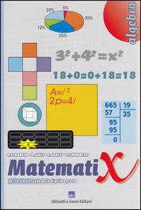 Matemati X algebra. Per la Scuola media - Paola Ferrario, Daniela Galli, Caterina Grassi - Libro Ghisetti e Corvi 2007 | Libraccio.it