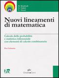 Nuovi lineamenti di matematica. Per le Scuole superiori. Vol. 2: Calcolo delle probabilità e statistica inferenziale con elementi di calcolo. - Roberto Manfredi, Elisabetta Fabbri, Cinzia Grassi - Libro Ghisetti e Corvi 2007 | Libraccio.it
