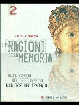 Le ragioni della memoria. Vol. 2 - Gianni Oliva, Ermanno Malaspina - Libro Ghisetti e Corvi 2007 | Libraccio.it