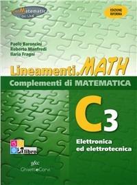 Lineamenti.math verde. Ediz. riforma. C3: Elettronica ed elettrotecnica. Con espansione online - P. Baroncini, Ilaria Fragni, Roberto Manfredi - Libro Ghisetti e Corvi 2012 | Libraccio.it