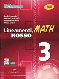 Lineamenti.math rosso. Ediz. riforma. Con espansione online. Vol. 3 - Paolo Baroncini, Roberto Manfredi, Elisabetta Fabbri - Libro Ghisetti e Corvi 2012 | Libraccio.it