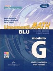 Lineamenti.math blu. Modulo G: Limiti e continuità delle funzioni. Ediz. riforma. Con espansione online