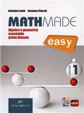 Mathmade easy. Algebra e geometria essenziale. Con e-book. Con espansione online. Vol. 1