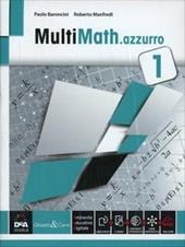 Multimath azzurro. Per le Scuole superiori. Con e-book. Con espansione online. Vol. 1
