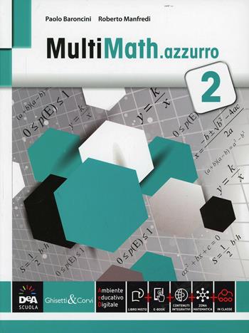 Multimath azzurro. Con e-book. Con espansione online. Vol. 2 - Paolo Baroncini, Roberto Manfredi - Libro Ghisetti e Corvi 2014 | Libraccio.it