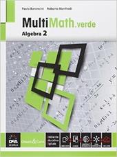 Multimath verde. Algebra. Con e-book. Con espansione online. Vol. 2