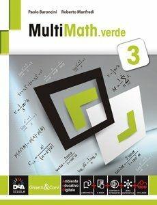 Multimath verde. Con e-book. Con espansione online. Vol. 3 - Paolo Baroncini, Roberto Manfredi - Libro Ghisetti e Corvi 2015 | Libraccio.it