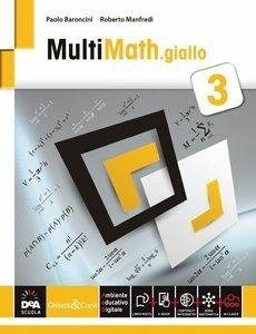 Multimath giallo. Per le Scuole superiori. Vol. 1 - Paolo Baroncini, Roberto Manfredi - Libro Ghisetti e Corvi 2015 | Libraccio.it