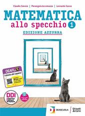 Matematica allo specchio. Ediz. azzurra. Con Esplorazioni di matematica. Con e-book. Con espansione online