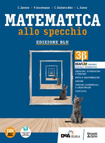 Matematica allo specchio. Ediz. blu. Con e-book. Con espansione online. Vol. 1: 3 beta - C. Zanone, P. Accomazzo, P. Sasso - Libro Ghisetti e Corvi 2022 | Libraccio.it