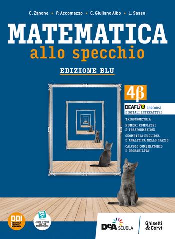 Matematica allo specchio. Ediz.blu. Con e-book. Con espansione online. Vol. 2: 4 beta - C. Zanone, P. Accomazzo, P. Sasso - Libro Ghisetti e Corvi 2022 | Libraccio.it