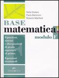 Base matematica. Modulo F: Equazioni-Sistemi e disequazioni di grado superiore al primo-Equazioni irrazionali. Con espansione online