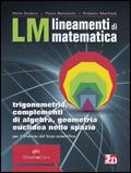 Lm. Lineamenti di matematica. Trigonometria, complementi di algebra, geometria euclidea nello spazio. Materiali per il docente.