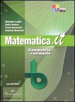 Matematica.it. Geometria razionale. Con CD-ROM. Con espansione online - A. Latini - Libro Ghisetti e Corvi 2011 | Libraccio.it