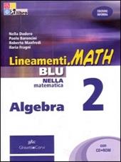 Lineamenti.math blu. Algebra. Con CD-ROM. Con espansione online. Vol. 2