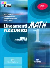 Lineamenti.math azzurro. Con CD-ROM. Con espansione online. Vol. 1
