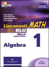 Lineamenti.math blu. Algebra. Con prove INVALSI. Con CD-ROM. Con espansione online. Vol. 1