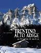 Trentino Alto Adige. Un'identità di confine. Ediz. illustrata  - Libro White Star 2004, Incontri monografici | Libraccio.it