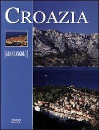 Croazia. Ediz. illustrata  - Libro White Star 2004, Grandangolo | Libraccio.it