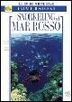 Snorkeling nel Mar Rosso. Ediz. illustrata - Claudio Cangini, Nadia Alzani - Libro White Star 2005, Le guide White Star | Libraccio.it